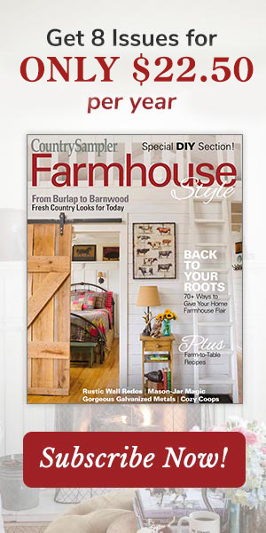 Subscribe to Farmhouse Style magazine